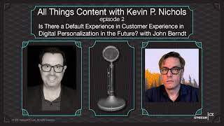 ATC w/ Kevin P Nichols: Ep. 2 - Default Experience in Future Digital Personalization w/ John Berndt