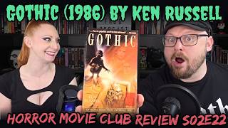 Gothic (1986), Ken Russell | Horror Movie Club Review | S02E22