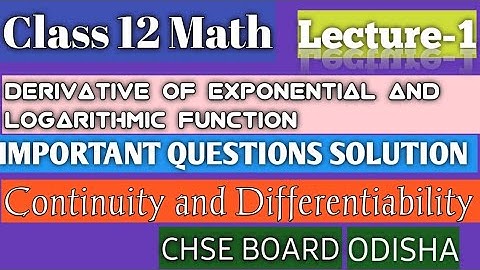 Differentiation,Exponential ang log Function,  12th Maths ,CHSE Board Odisha
