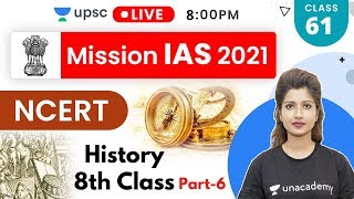 Mission IAS 2021 | NCERT History 8th Class (Part-6) | Explained by Rajni Ma'am