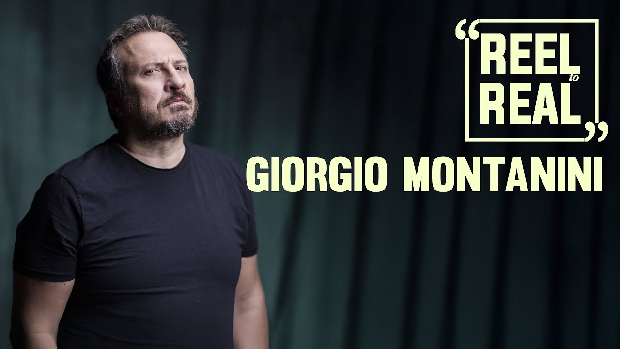 REELtoREAL - GIORGIO MONTANINI