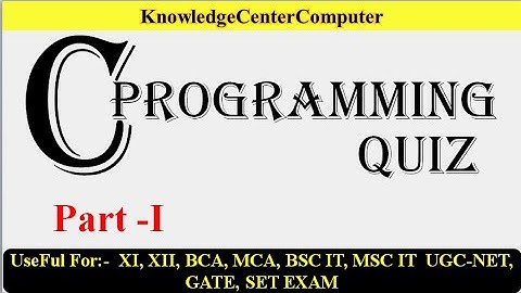 C Programing Questions for UGC-NET, GATE and all IT Companies Interview   PART - 1