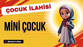 Mini Çocuk Ilahisi Dindersi Video