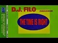 DJ Filo Feat Amadeus The Time Is Right DJ Filo Feat Amadeus The Time Is Right