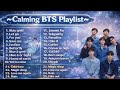 BTS Best Calm & Relaxing Playlist 💜 | Soft K-Pop Songs for Study, Sleep & Chill (ARMY Favorite Hits)