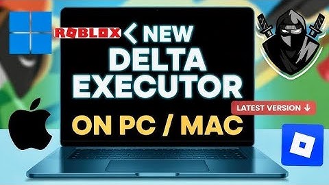 Best Delta Executor for PC | Install Roblox Delta Executor on Windows/Mac