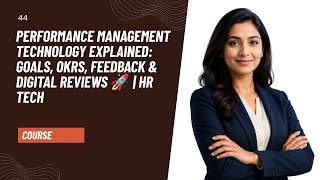 Performance Management Technology Explained: Goals, OKRs, Feedback & Digital Reviews 🚀 | HR Tech