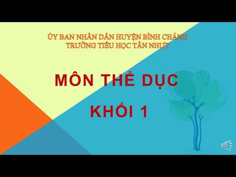 Thể dục 1 - Tuần 28: Động tác Phối hợp- Điều hòa bài thể dục phát triển chung