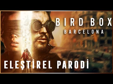 BIRD BOX BARCELONA - ELEŞTİREL PARODİ