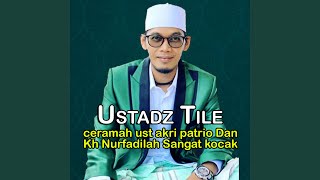 Download Lagu ceramah ust akri patrio Dan Kh Nurfadilah Sangat kocak