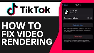 How to Fix Video is Rendering on Tiktok (Step by Step)