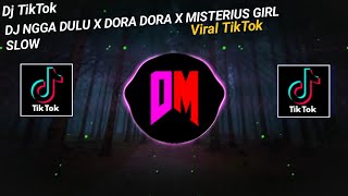 DJ NGGA DULU X DORA DORA X MISTERIUS GIRL SLOW VIRAL TIKTOK FULL SONG MAMAN FVNDY 2025