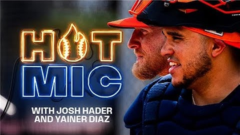 Hot Mic - Josh Hader & Yainer Diaz | Houston Astros 2025