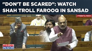 Watch Amit Shah School Farooq Abdullah On Article 370 In Parliament| ExJ&K CM Stunned?