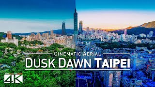 【4K】🇹🇼 Drone Footage 🔥 TAIPEI 🔥 From Dusk Till Dawn 🔥 Cinematic Aerial Film 🔥 台北 🔥 Taiwan 🔥 台湾