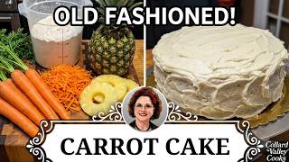 How to Make a Moist Carrot Cake ✨ Old Fashioned Recipe - Southern Cooking