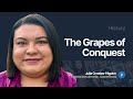 The Grapes of Conquest - Julia Ornelas-Higdon