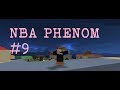 NBA Phenom #9 BETTER!?