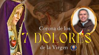🙏🏻 Rezo de la Corona de los 7 Dolores de la Virgen María - Vienres 24 de abril 2026