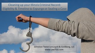 Cleaning Up Your Illinois Driving Record: Eligibility & Timeline to Expunge or Seal a Case