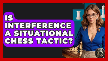 Is Interference A Situational Chess Tactic? - The Chess Codex