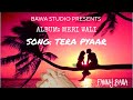 FANNY BAWA TERA PYAAR OFFICIAL AUDIO PROD BY AYO GK MERI WALI ALBUM