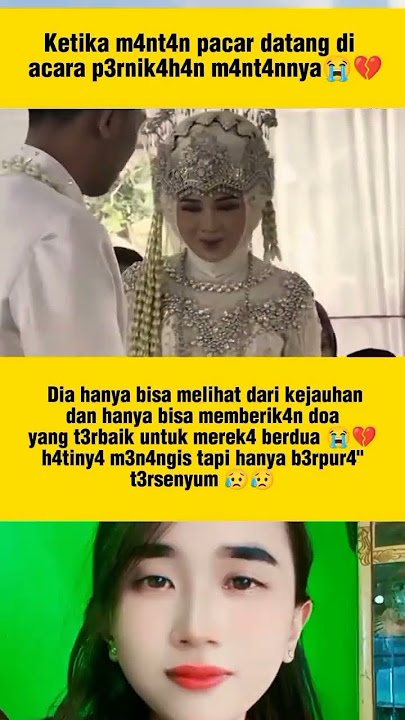 dia Pura pura tersenyum padahal dia sedih 😭😭😭 karna melihat mantanya menikah