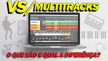 VS E MULTITRACKS (O que são e quais as diferênças)