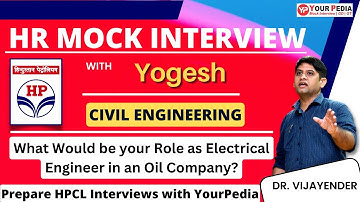 HPCL HR Mock Interview | CE | What would be your Role as Electrical Engineer in an Oil Company? |YP