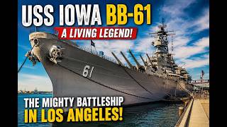 The Ultimate Battleship: Inside the Mighty USS Iowa (BB-61)