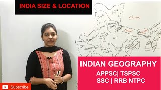 || INDIAN GEOGRAPHY || INDIA - SIZE AND LOCATION PART-1|| APPSC | TSPSC | EPFO ||