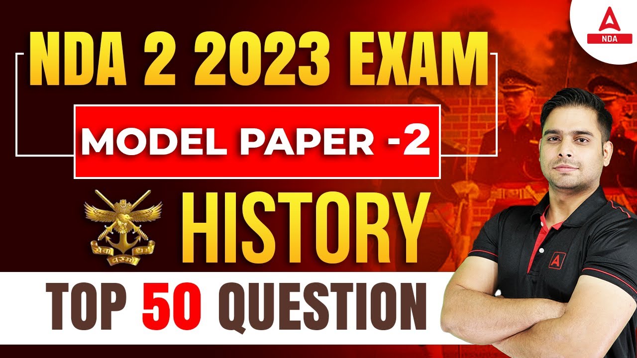 NDA History Classes History Model Paper 3 NDA NDA History TOP 50