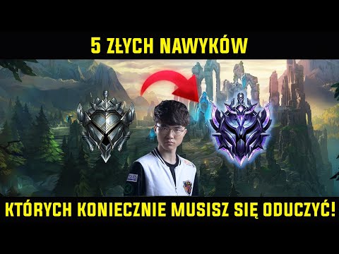 5 ZŁYCH NAWYKÓW W LEAGUE OF LEGENDS, KTÓRYCH KONIECZNIE MUSISZ SIE ODUCZYĆ! | PORADNIK