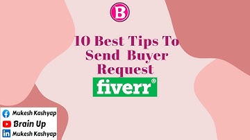 Fiverr Buyer Request | 10 Best Tips To Send  Buyer Request