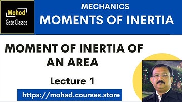 Centroid 01 | MOMENTS OF INERTIA OF AREAS | SECOND MOMENT, OR MOMENT OF INERTIA OF AN AREA
