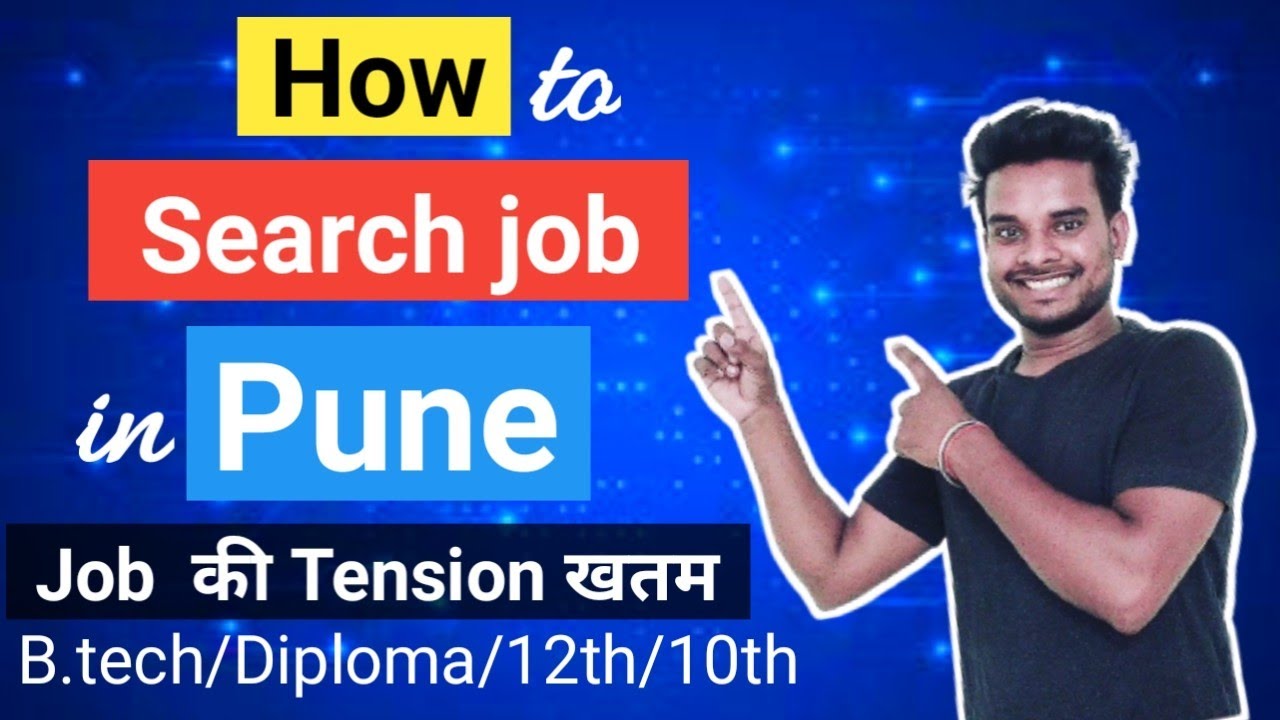 How To Search Job In Pune Jobs In Pune Mumbai Jobs For B tech how-to-search-job-in-pune-jobs-in-pune-mumbai-jobs-for-b-tech