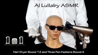9-Hour-Long Lullaby for Deep Sleep | Visual ASMR | Hair Dryer Sound 12 and Three Fan Heaters Sound 2