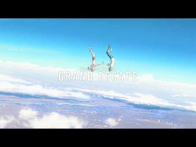 Grand Escape | A Weathering With You AMV class=