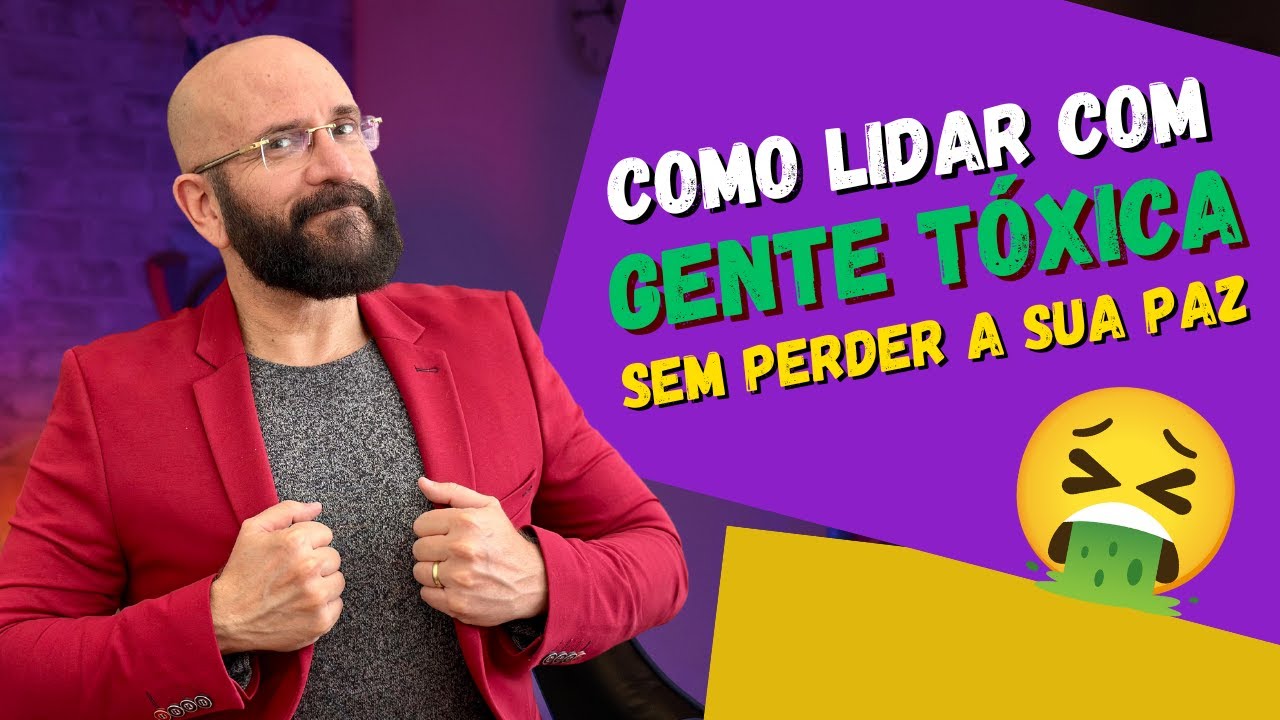 COMO LIDAR COM GENTE TÓXICA SEM PERDER A SUA PAZ | Marcos Lacerda, psicólogo