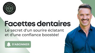 Facettes dentaires – Le secret d’un sourire éclatant et d’une confiance retrouvée!