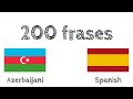 200 frases - Azerí / Azerbaiyano - Español