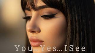 You... Yes... I See | Melodic Deep House 2026