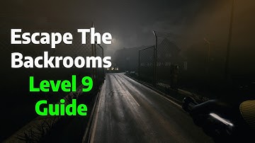 Escape The Backrooms | Level 9 Full Guide & Walkthrough