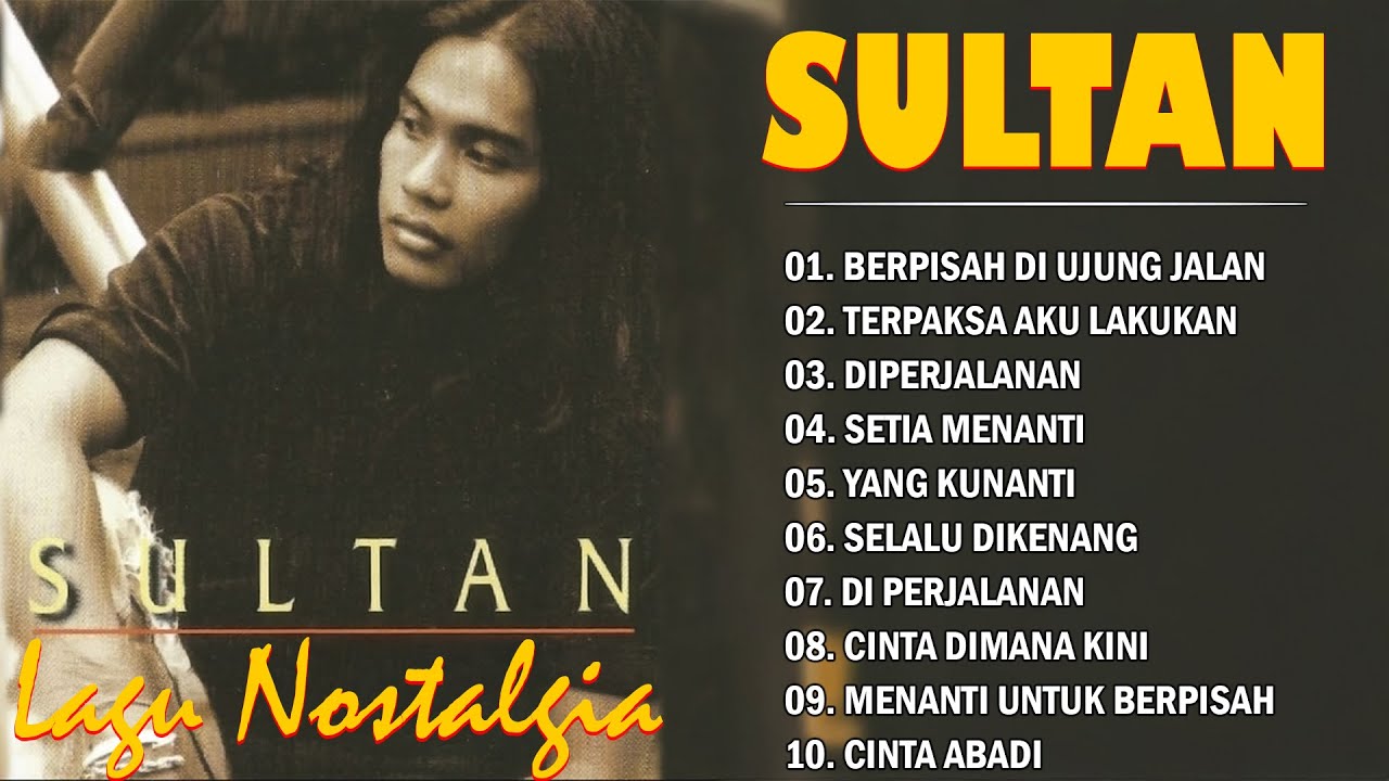SULTAN - TERPAKSA AKU LAKUKAN | KUMPULAN LAGU TERBAIK,TERLARIS & TERPOPULER SEPANJANG MASA