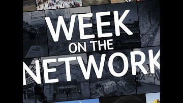 Week on the Network 22/08/21