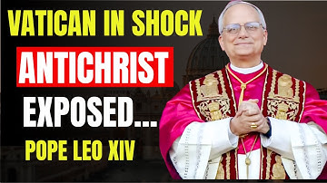 The Antichrist Has Already Been Born! Pope Leo XIV Drops Shocking Truth: