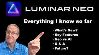 Luminar NEO: Everything I Know...So Far