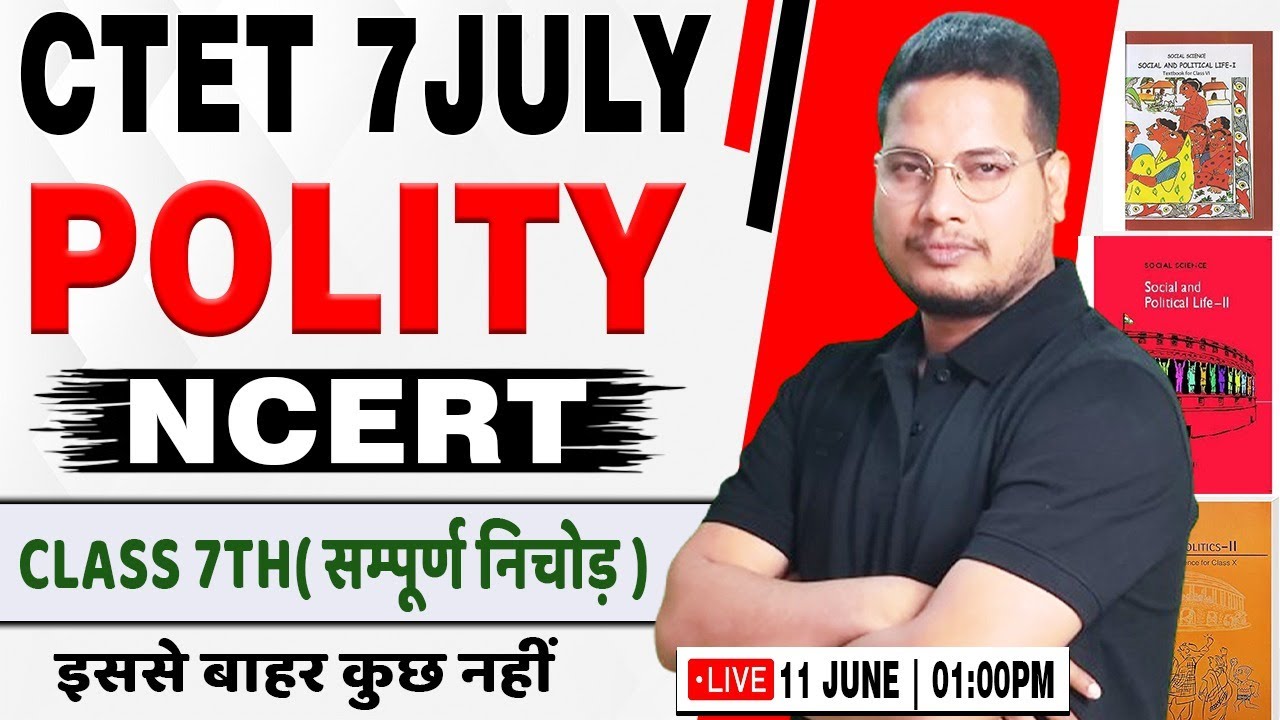 CTET 7 July | NCERT Polity Class VII, NCERT SST For CTET Level 2, CTET ...