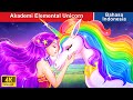 Akademi Elemental Unicorn 🦄🌈 Dongeng Bahasa Indonesia 🌜 WOA - Indonesian Fairy Tales