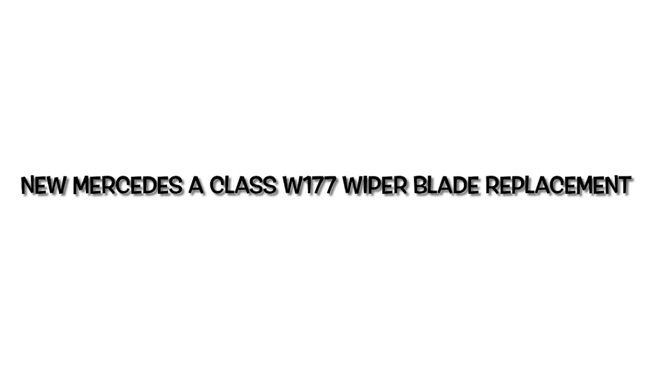New Mercedes A Class W177 wiper service position YouTube